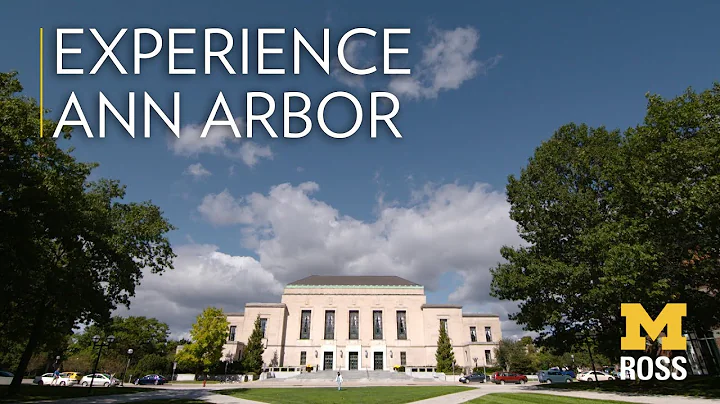 Experience Ann Arbor With the Ross School of Busin...