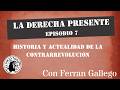 La extrema derecha, balance de un siglo. Parte 1. | La derecha presente (Ep. 7)