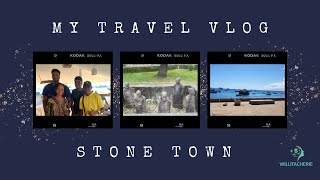 Stone Town- Zanzibar (Vlog)