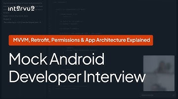 Mock Android Developer Interview | MVVM, Retrofit, Permissions & App Architecture Explained