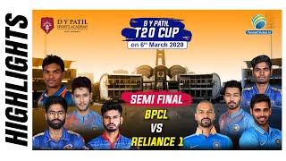 HIGHLIGHTS | Reliance  1 vs BPCL (Semi Final) | DY Patil T20 Cup 2020