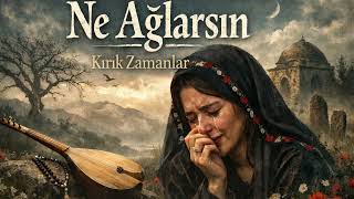 Ne Ağlarsın - Kırık Zamanlar Anatolian Rock Cover