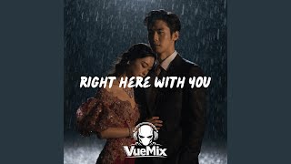 Right Here With You