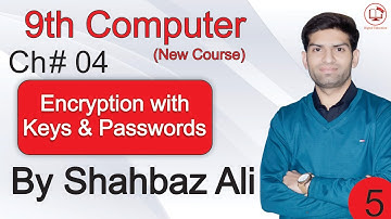 9th Class Computer Science New Book 2020 | Chapter 04 Lecture 03 |Encryption with keys and passwords