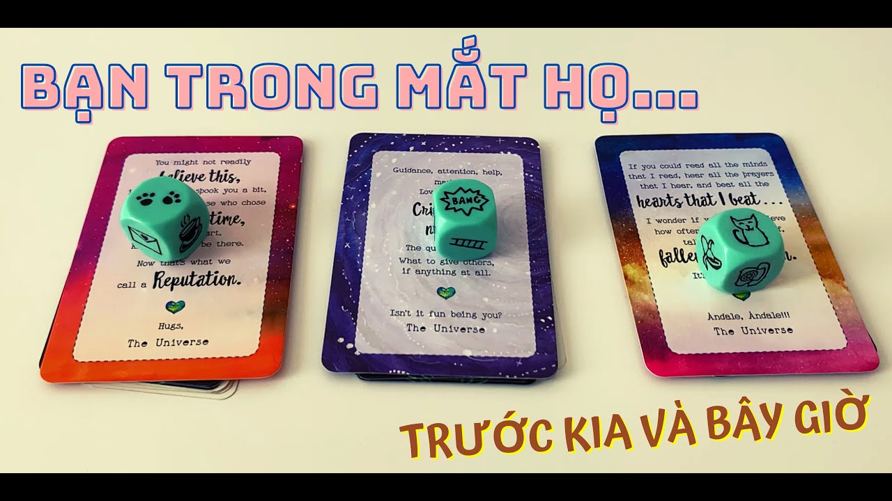 💕 TAROT | BẠN TRONG MẮT HỌ TRƯỚC KIA VÀ BÂY GIỜ