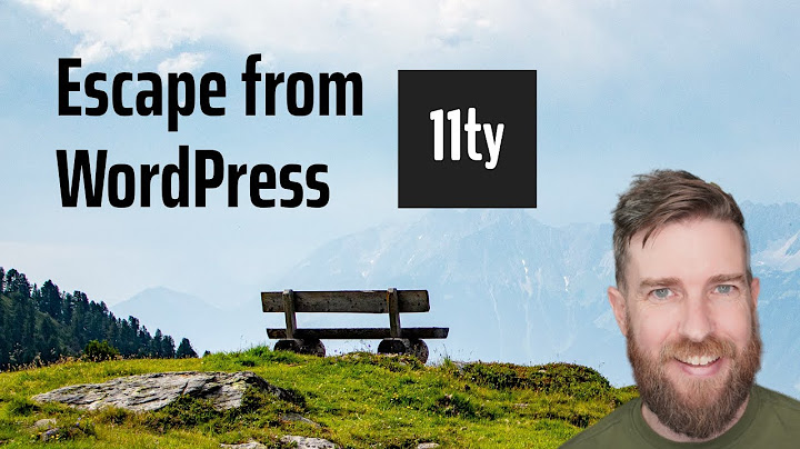 Start Your Escape from WordPress Using 11ty (in 3 minutes!)