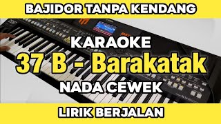 Karaoke - 37 B Nada wanita Koplo Bajidor Tanpa Kendang Lirik Berjalan 