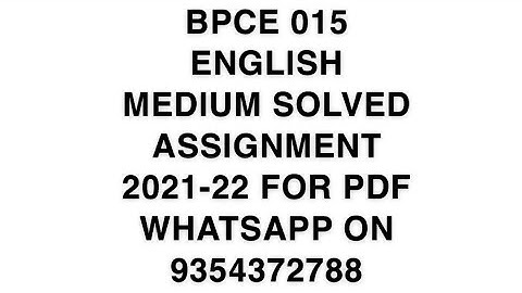BPCE 015 ENGLISH MEDIUM SOLVED ASSIGNMENT 2021-22 | FOR PDF WHATSAPP ON 9354372788