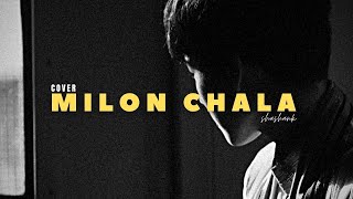 Milon Chala - Ashu Shukla | Cover Song | Shashank Bajpai | New Hindi Songs 2021