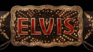Elvis (2022) | End Credits (2/3) / Summer Kisses/In My Body / The King and I