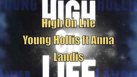 High On Life (Original) Young Hollis Ft Anna Landis