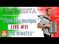 Sebpresta  live 11 place  la musique 30 minutes