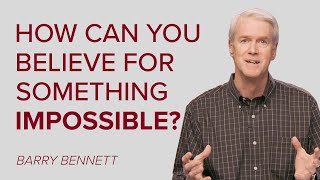 How Can You Believe for Something Impossible?  Weekly Q&A Roundup  November 28, 2023