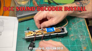 DCC and Sound Decoder Install -  If I can do it, YOU can do it