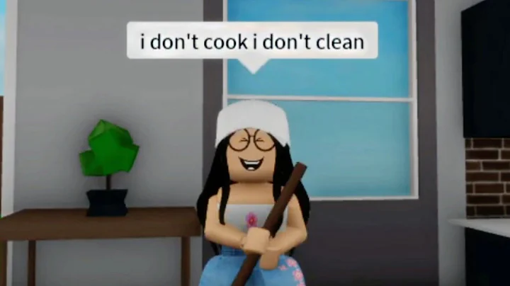 I don't cook I don't clean.. (meme) ROBLOX