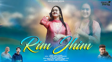 RIM JHIM 2024  ||  Latest Pahari Song 2024 || Shruti Sharma || Feat. Rishabh ||Pahari Natti 2024