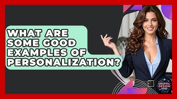 What Are Some Good Examples Of Personalization? - Graphic Design Nerd