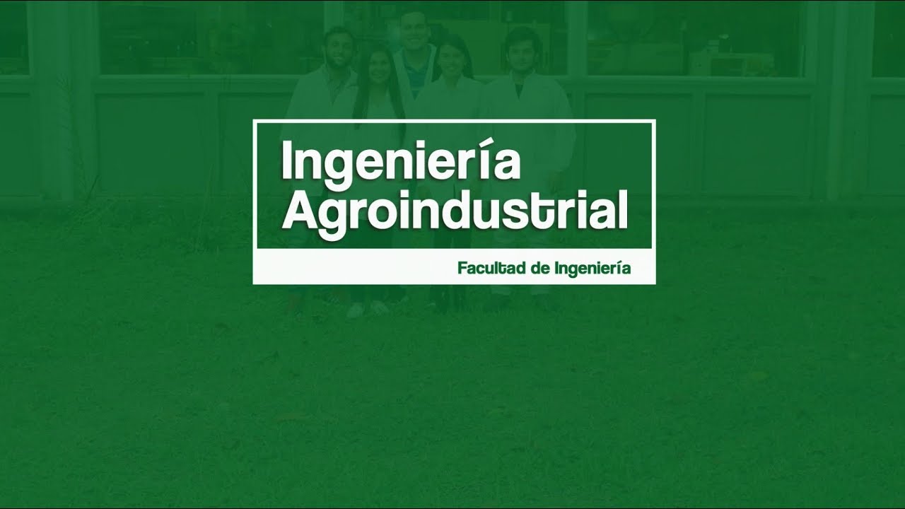 Udea Estudia Ingenieria Agroindustrial En La Udea Youtube