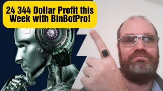 24 344$ Profit the last 7 days With BinBotPro