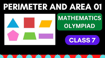 Perimeter and area 01 | Class 7 | Mathematics Olympiad