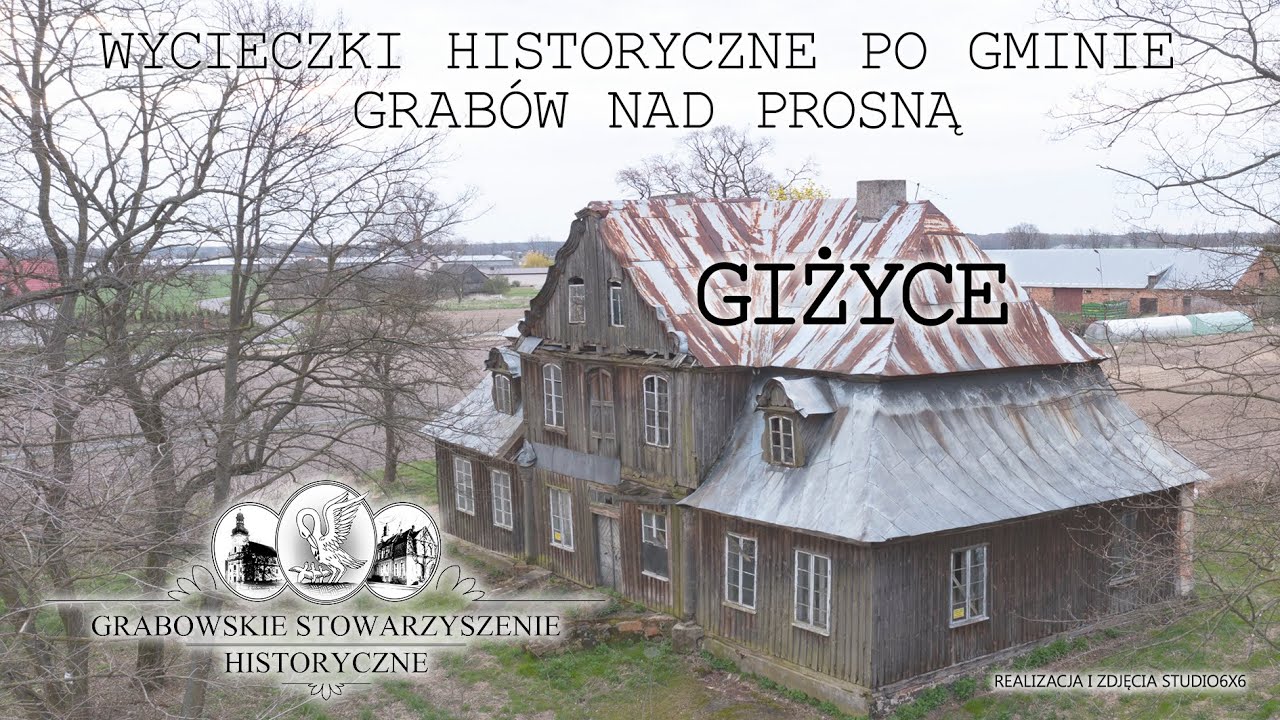 Wycieczki historyczne po gminie Grabów nad Prosną - Giżyce