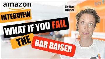 What If I Fail The Bar Raiser Interview- THE INSIDE SCOOP