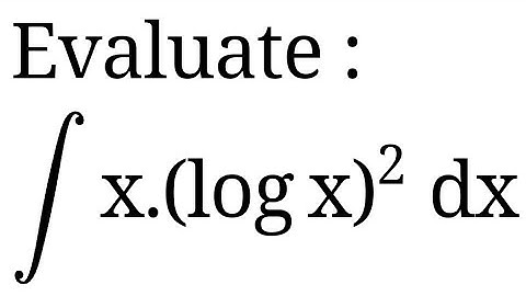 Integration of x(logx)^2 dx | NCERT Ex 7.6 Q 14 Class 12th Maths | Integration by Bablu Sir in Hindi