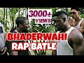 Bhaderwahi rap battle  bbr bhaderwahi