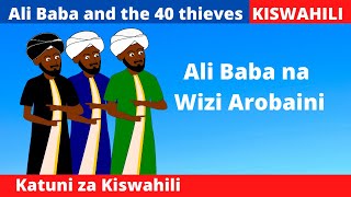 Ali Baba na Wizi Arobaini (40) |Hadithi za Kiswahili | Ali Baba and the forty Thieves | SWAHILI ROOM