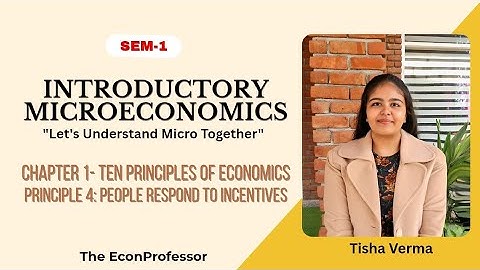 Chapter 1 (Principle 4) | Introductory Microeconomics | B.A.(hons) Economics | Sem 1