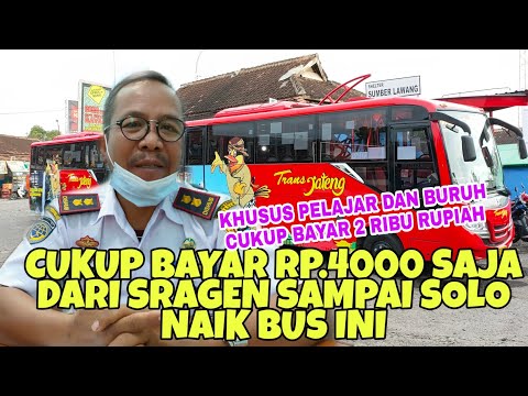 Trayek Bus TRANS JATENG Sragen-Solo Hanya Bayar Rp 4000 Pelajar & Buruh Rp 2000 Sumpah Murah Banget