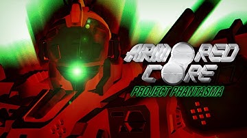 Armored Core: Project Phantasma • Archived Playthrough (2022)