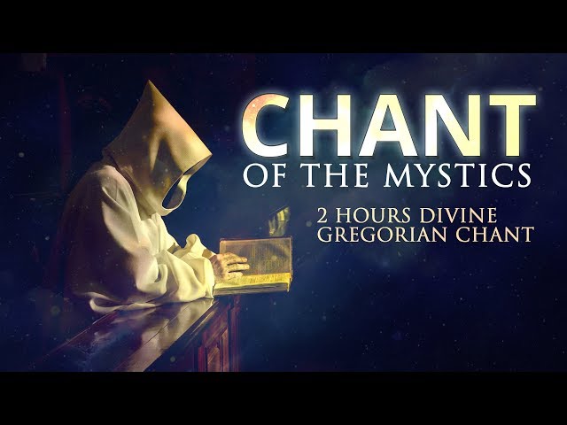 Chant of the Mystics: Divine Gregorian Chant O Filii Et Filiae (2 hours) class=