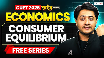 CUET 2026 Economics | Consumer Equilibrium in One Shot | CUET Economics Free Series
