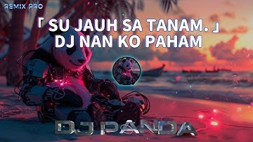DJ PANDA - NAN KO PAHAM II SU JAUH SA TANAM HATI