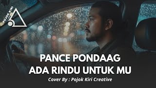 Download Lagu PANCE PONDAAG ADA RINDU UNTUK MU - COVER BY PKC MP3