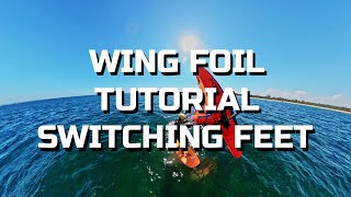 Wing Foil Tutorial - Switching Feet
