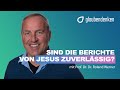 Sind die berichte von jesus zuverlssig