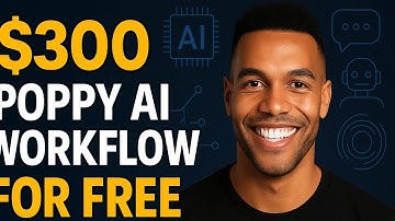 Full $300 Poppy AI Workflow For FREE