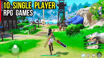 Top 10 Best RPG SINGLE PLAYER GAMES Open World for Android & iOS 2026