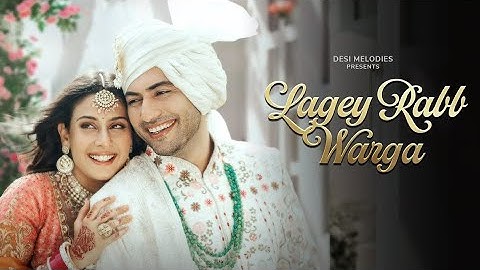 B Praak - Lagey Rabb Warga | Isha Malviya | Akshay Kharodia | Arvvindr S Khaira | Desi Melodies