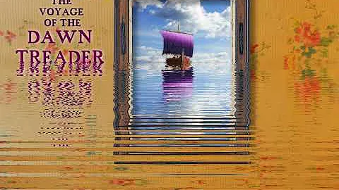 THE VOYAGE OF THE DAWN TREADER - Anthony Quayle re...