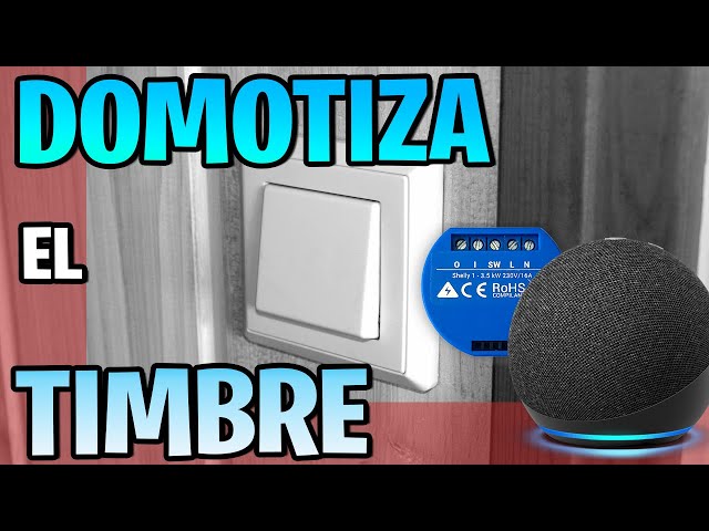 🔴DOMOTIZA el TIMBRE de Casa. Alexa te avisa cuando pican! Shelly