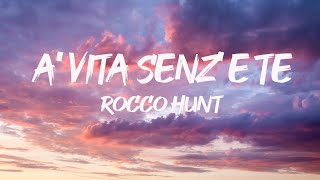 Rocco Hunt - A' Vita Senz' e Te (Testo/Lyrics)|Mix Rkomi, Elodie, Rocco Hunt,Annalisa