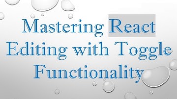 Mastering React Editing with Toggle Functionality