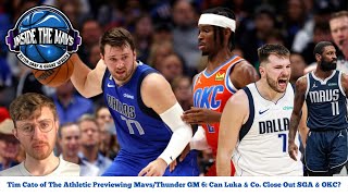 Tim Cato of The Athletic Previews Mavericks vs. Thunder GM 6 | Can Luka Dončić & Co. Close Out SGA?