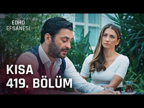 EDHO Efsanesi | Kısa 419. Bölüm