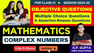 Multiple Choice Questions for Class 11 Complex Numbers - MCQ Test Series by O.P. GUPTA | Mathmission