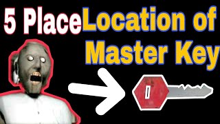 5 easy way to find master key in granny (update version 1.6)|| All locations of master key in granny