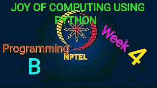 Week 4 | Joy of Computing using Python Assignment Answers | Programme B | NPTEL